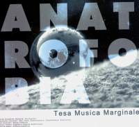 Anatrofobia - Tesa Musica Marginale