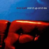 Eva Kant - Stand Up And Kiss
