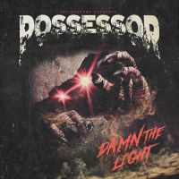 Possessor - Damn The Light