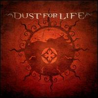 Dust For Life - Dust For Life