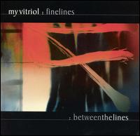 My Vitriol - Fine Lines