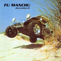 Fu Manchu - Daredevil