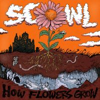 Scowl - How Flowers Grown 