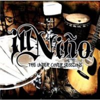 Ill Nino - The Undercover Sessions EP