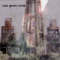 Last Green Field - Another Way To Relate