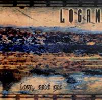 Logan - Love Said Gas