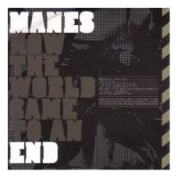 Manes - How The World Came To An End