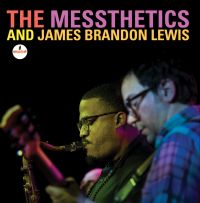 The Messthetics - And James Brandon Lewis