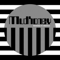 Mudhoney - Morning In America