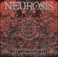 Neurosis - A Sun That Never Sets