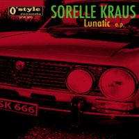 Sorelle Kraus - Lunatic EP