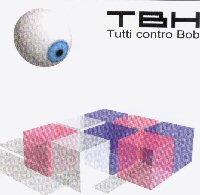 Tbh - Tutti Contro Bob