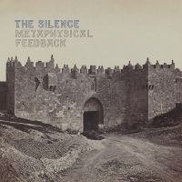 The Silence - Metaphysical Feedback