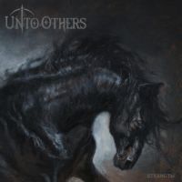 Unto Others - Strenght