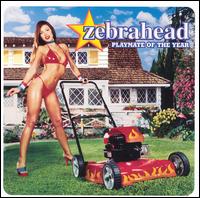 Zebrahead - Playmate Of The Year