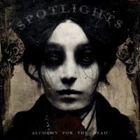 Spotlights - Alchemy For The Deads