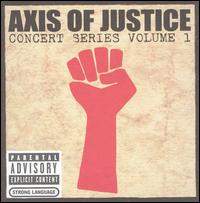 Axis Of Justice - Concert Series Vol.1