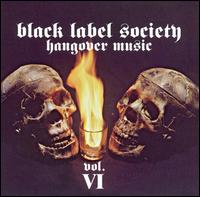 Black Label Society - Hangover Music Vol.VI