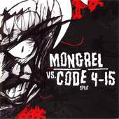 Mongrel - Code 4-15 - Split