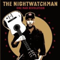 Nightwatchman, The - One Man Revolution