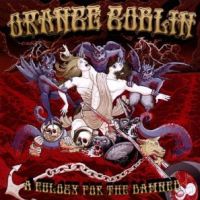 Orange Goblin - A Eulogy For The Damned