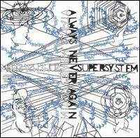 Supersystem - Always Never Again