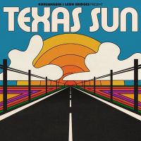 Khruangbin - & Leon Bridges -  Texas Sun