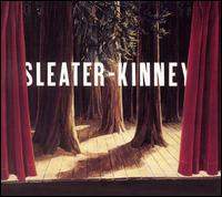 Sleater Kinney - The Woods