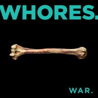 Whores - War